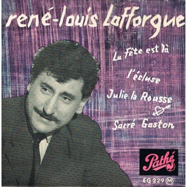 rené louis lafforgue, il fut acteur, compositeur-auteur et chanteur français d'origine espagnole et d'inspiration libertaire - Musicali  la musique à découvrir daniel bonin