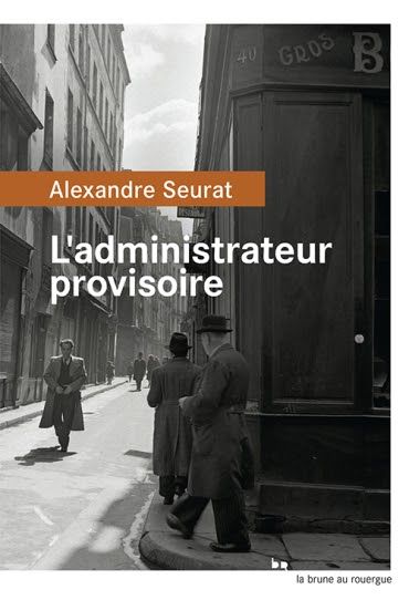 L'administrateur provisoire     Alexandre Seurat