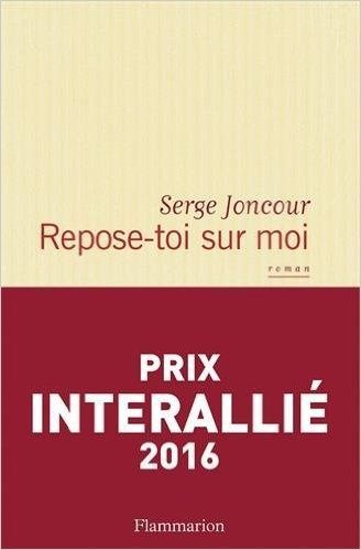 Repose-toi sur moi - Serge Joncour - motspourmots.fr