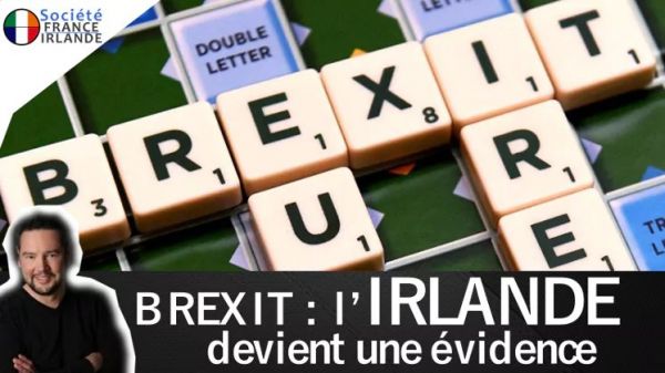 Brexit : L'Irlande devient une évidence - Société France Irlande