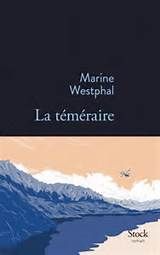 La téméraire de Marine WESTPHAL - T Livres ? T Arts ?
