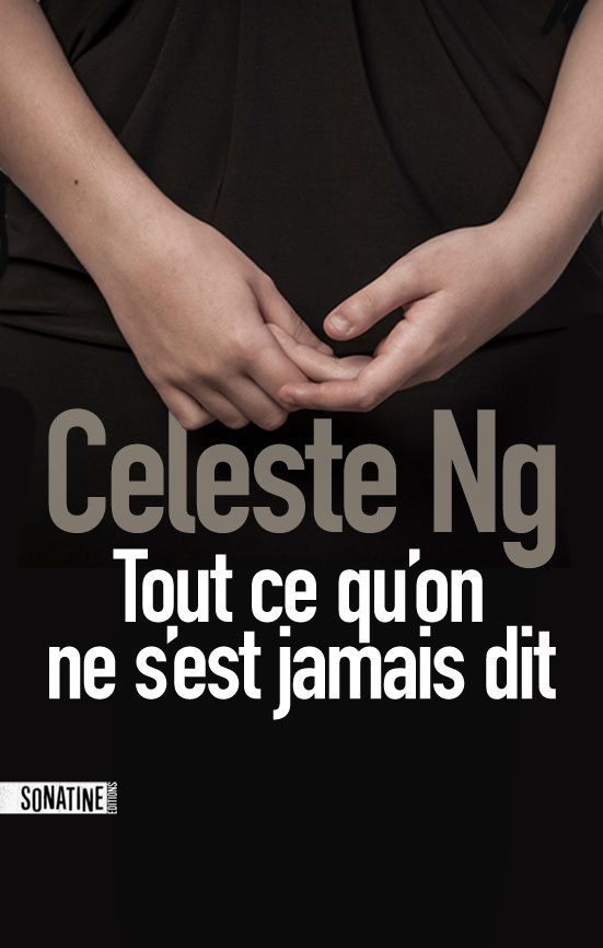 Tout ce qu'on ne s'est jamais dit - Celeste Ng - motspourmots.fr