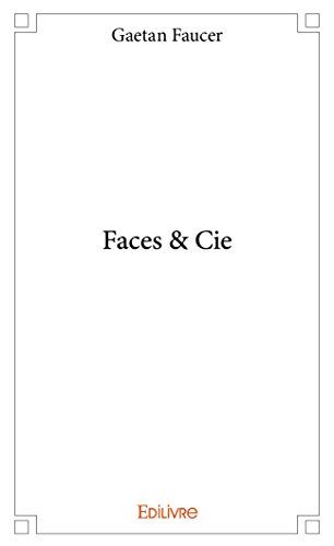 Faces & Cie Gaëtan Faucer