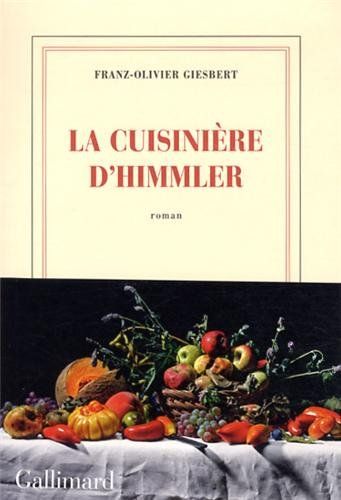 La cuisinière d'Himmler Franz-Olivier Giesbert