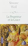 La Pesanteur et la Grâce par Simone Weil