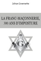"La franc maçonnerie, 300 ans d'imposture", nouveau coup d'état en cours avec des présidentielles truquées !