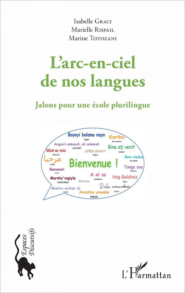 L'ARC-EN-CIEL DE NOS LANGUES - Jalons pour une école plurilingue, Isabelle Graci, Marine Totozani, Marielle Rispail - livre, ebook, epub