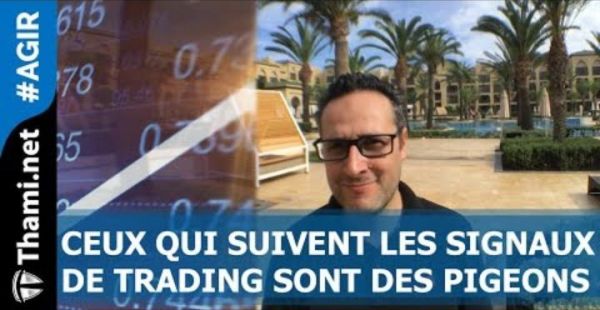 Thami Kabbaj: Ceux qui suivent des signaux de trading sont des pigeons !