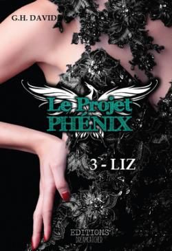 Le Projet Phénix tome 3 par G.H. David