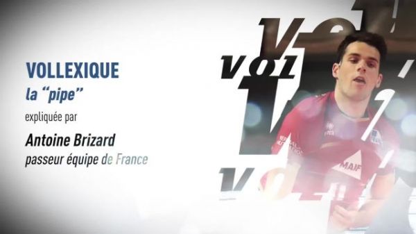 Volley - Le Vollexique : l'attaque en « pipe » par Antoine Brizard