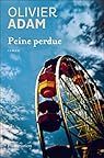 Peine perdue par Olivier Adam