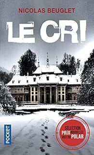 Le cri par Nicolas Beuglet