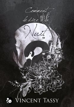 Comment le dire à la nuit par Vincent Tassy