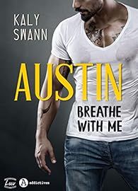 Austin - Breathe with me par  Kaly  Swann