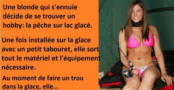 Blague blonde, une blonde qui s’ennuie décide de se lancer dans la pêche glacée