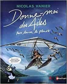 Donne-moi des ailes par Nicolas Vanier