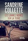 Les larmes noires sur la terre par Sandrine Collette