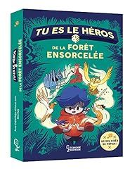 Tu es le héros de la forêt ensorcelée par Anne-Gaëlle Balpe
