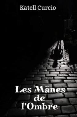 Les Manes de l'Ombre par Katell Curcio