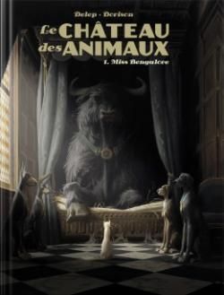 Le château des animaux, tome 1 : Miss Bengalore par Xavier Dorison