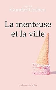 La menteuse et la ville par Ayelet Gundar-Goshen
