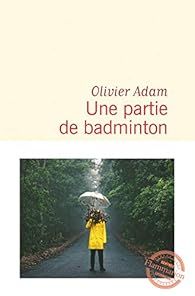 Une partie de badminton par Olivier Adam