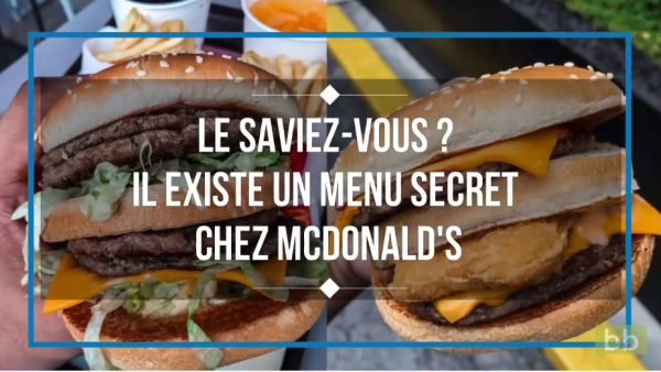 Le saviez-vous Il existe un menu secret chez McDonalds