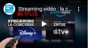 Streaming vidéo : la concurrence s'accentue