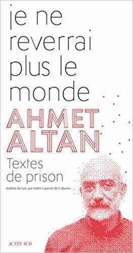 Ahmet Altan, écrivain turc, de nouveau en prison