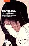 La Magicienne par  Akutagawa/