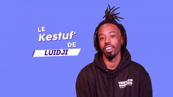 VIDÉO - Le Kestuf' de Luidji : "Je ne pense pas qu'il existe un amour éternel"