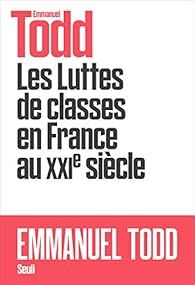 Les Luttes de classes en France au XXIe siècle par Emmanuel Todd