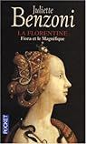 La Florentine, Tome 1 : Fiora et le Magnifique par Juliette Benzoni