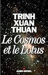 Le Cosmos et le Lotus  par  Xuan Thuan Trinh