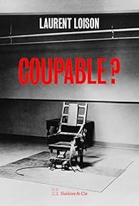 Coupable ? par Laurent Loison