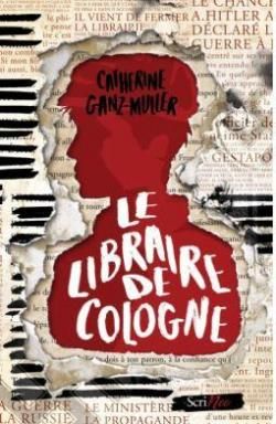 Le libraire de Cologne par Catherine Ganz-Muller