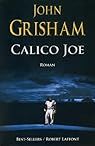 Calico Joe par John Grisham
