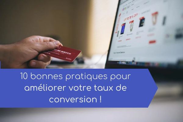 10 bonnes pratiques pour améliorer votre taux de conversion en 2020 !