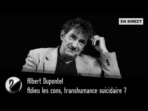 Adieu les cons, transhumance suicidaire ? Albert Dupontel