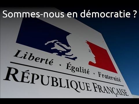 Français, sommes-nous en démocratie ?