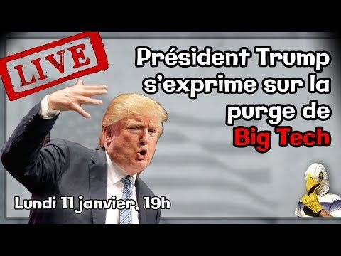 LIVE Président Trump s'exprime sur la purge de Big Tech