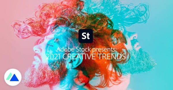 Les tendances créatives d'Adobe Stock pour 2021