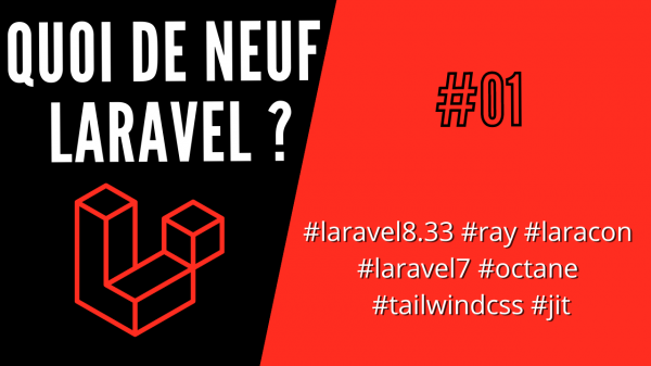 Quoi de neuf Laravel ? #01