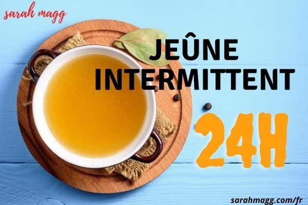 jeûne intermittent 24h efficace pour la perte de poids? guide complete