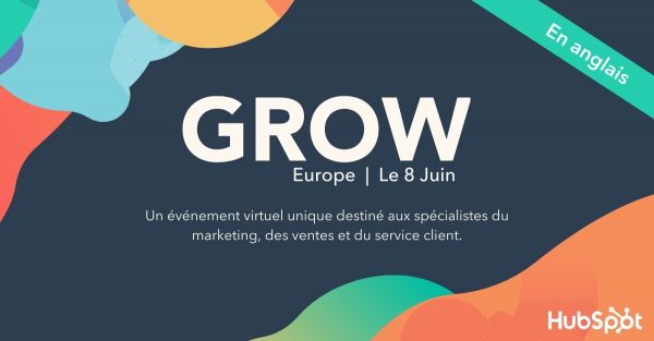 GROW Europe avec HubSpot : un événement unique pour les spécialistes du marketing