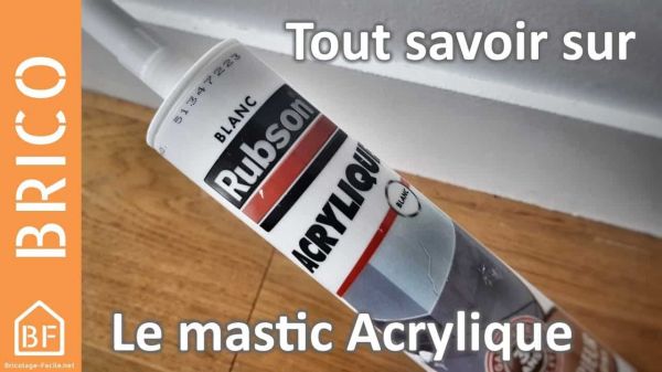 Vidéo : Le mastic Acrylique