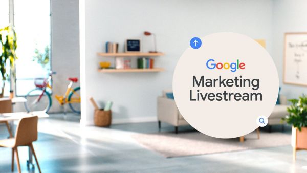 Google Marketing Livestream : principales nouveautés pour 2021 / 2022