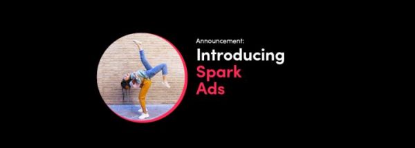 TikTok lance Spark Ads, une nouvelle option publicitaire