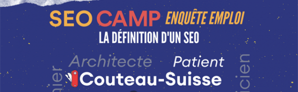 Le SEO Camp dévoile les premiers résultats d'une étude sur le métier de référenceur en France