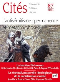 Cités. L’antisémitisme: permanence et métamorphoses